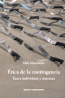 Image for Etica de la contingencia: Entre individuos y sistemas