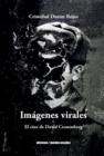 Image for Imagenes virales: El cine de David Cronenberg