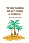 Image for The Daily Traditions and Supplications of the Prophet(pbuh)