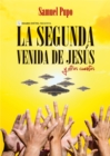 Image for La Segunda Venida De JesAs: Y Otros Cuentos