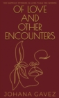 Image for Of Love and Other Encounters