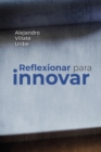 Image for Reflexionar Para Innovar