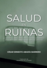 Image for Salud en ruinas: la destruccion capitalista del cuidado medico en el Instituto Materno Infantil de Bogota