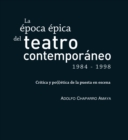 Image for La Epoca Epica Del Teatro Contemporaneo (1984-1998)