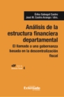 Image for Análisis de la estructura financiera departamental: El llamado a una gobernanza basada en la descentralizacion fiscal