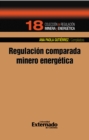 Image for Regulacion comparada minero energetico