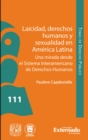 Image for Laicidad, Derechos Humanos Y Sexualidad En America Latina: Una Mirada Desde El Sistema Interamericano De Derechos Humanos