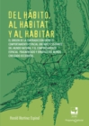 Image for Del habito, al habitat y al habitar