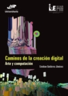 Image for Caminos de la creacion digital: Arte y computacion