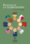 Image for Resignificar la globalizacion