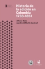 Image for Historia de la edicion en Colombia 1738-1851
