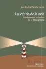 Image for La loteria de la vida: Fundamentos y desafios de la etica aplicada