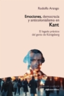 Image for Emociones, democracia y anticolonialismo en Kant: El legado practico del genio de Konigsberg