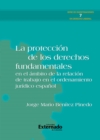 Image for La Proteccion De Los Derechos Fundamentales En El Ambito De La Relacion De Trabajo En El Ordenamiento Juridico Espanol