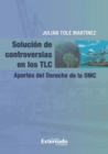 Image for Solucion de controversias en los TLC