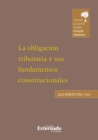 Image for La Obligacion Tributaria Y Sus Fundamentos Constitucionales