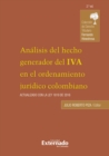 Image for Analisis Del Hecho Generador Del Iva En El Ordenamiento Juridico Colombiano, 2A Edicion
