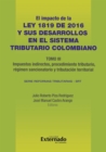 Image for Impacto De La Ley 1819 De 2016 Y Sus Desarrollos En El Sistema Tributario Colombiano. Tomo III: Tributacion Internacional