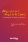 Image for Regla Per Se Y Regla De La Razon?: Interpretacion De Las Normas De Competencia