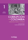 Image for Corrupcion En Colombia - Tomo I: Corrupcion, Politica Y Sociedad
