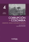 Image for Corrupcion En Colombia - Tomo Iv: Corrupcion, Estado E Instrumentos Juridicos