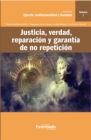 Image for Justicia, Verdad, Reparacion Y Garantia De No Repeticion