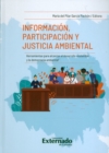 Image for Informacion, Participacion Y Justicia Ambiental Herramientas Para Alcanzar El Desarrollo Sostenible Y La Democracia Ambiental