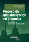 Image for Proceso De Industrializacion En Colombia