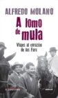 Image for A lomo de mula / On the Mule&#39;s Back: Journeys to the Heart of the FARC