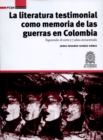 Image for La literatura testimonial como memoria de las guerras en Colombia