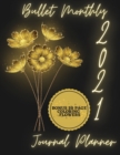 Image for 2021 Bullet Monthly Journal Planner : Bonus 20 Page Coloring Flowers - Future Log - Monthly Log - 2021 Planner Monthly 8.5x11 with - Floral Design Calendar January 2021 to December 2021 - To Do List, 
