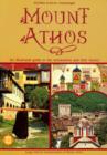 Image for Mount Athos - An Illustrated Guide to the Monasteries and Their History