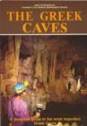 Image for The Greek Caves - A Complete Guide to the Most Important Greek Caves