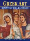 Image for Greek Art : Byzantine Wall Paintings