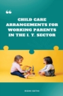 Image for Child Care Arrangements for Working Parents in the I. T. Sector