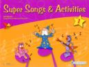 Image for Super Songs and Activities 1 : Student&#39;s Book with Audio CD
