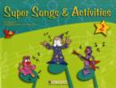 Image for Super Songs and Activities 2 : Student&#39;s Book with Audio CD
