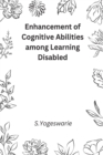 Image for Enhancement of Cognitive Abilities among Learning Disabled