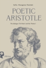 Image for Poetic Aristotle: The Dialogue &quot;On Poets&quot; and the &quot;Poetics&quot;