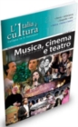 Image for L&#39;Italia e cultura : Musica, cinema e teatro