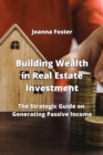 Image for Building Wealth in Real Estate Investment