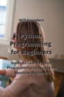 Image for Python Programming for Beginners : Guide to Learn Python Programming Language for Absolute Beginners
