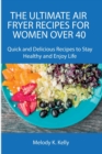 Image for The Ultimate Air Fryer Recipes for Women Over 40