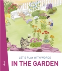 Image for Let&#39;s Play With Words... In the Garden: The Essential Vocabulary