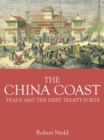 Image for China Coast: Trade and the First Treaty Ports