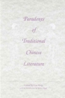 Image for Paradoxes of Traditional Chinese Literature
