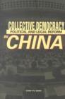 Image for Collective democracy  : political and legal reform in China