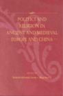 Image for Politics and Religion in Ancient and Medieval Europe and China