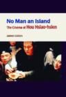 Image for No man an island  : the cinema of Hou Hsiao-hsien