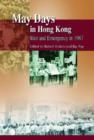 Image for May days in Hong Kong  : riot and emergency in 1967